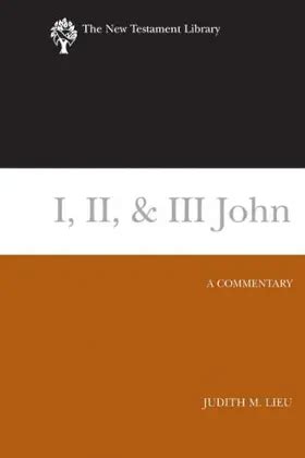 i ii and iii john 2008 a commentary new testament library PDF